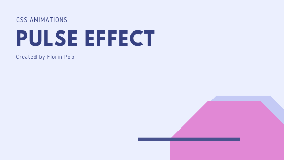 Florin Pop - CSS Animation - The Pulse Effect